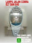 lampu jalan kobra e27 dan e40